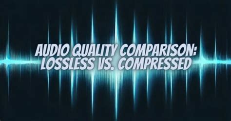 lossless vs compressed test|lossless audio quality test.